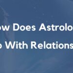 How Does Astrology Help With Relationships