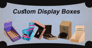 custom display boxes