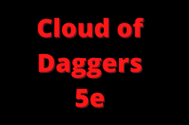cloud of daggers 5e